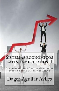 Sistemas Economicos Latinoamericanos Ii: Compilacion Para Centros De Estudios Sobre America Latina Y El Caribe (Spanish Edition)