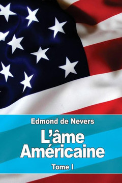 L??e AmEricaine: Tome I : Les Origines. ? La Vie Historique (French Edition)