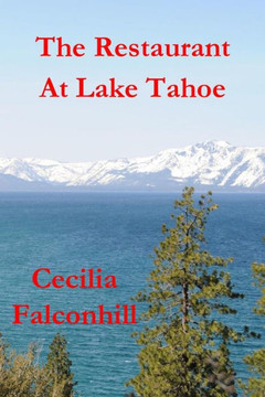 The Restaurant: At Lake Tahoe
