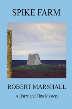 Spike Farm (The Harry And Tina Mysteries)