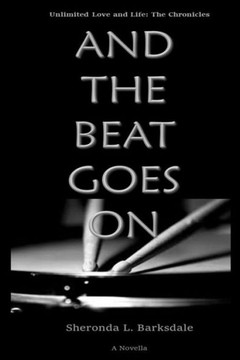 And The Beat Goes On (Unlimited Love And Life: The Chronicles) And The Beat Goes On (Unlimited Love And Life: The Chronicles)
