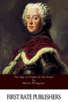 The Age Of Frederick The Great
