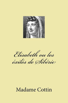 Elisabeth Ou Les Exiles De Siberie (French Edition)
