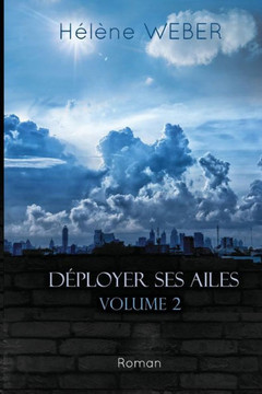 DEployer Ses Ailes (Volume 2) (French Edition)