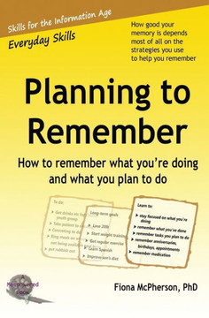 Planning To Remember: How To Remember What You'Re Doing And What You Plan To Do