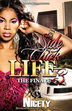 Side Chick Life 3: The Finale