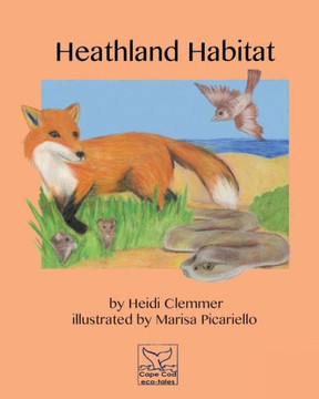 Heathland Habitat (Cape Cod Eco-Tales) Heathland Habitat (Cape Cod Eco-Tales)