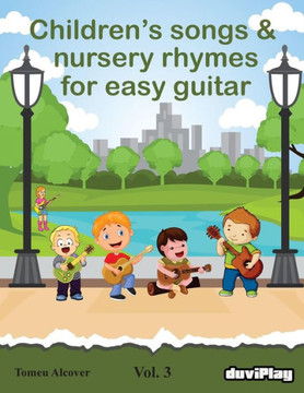 Children'S Songs & Nursery Rhymes For Easy Guitar. Vol 3.
