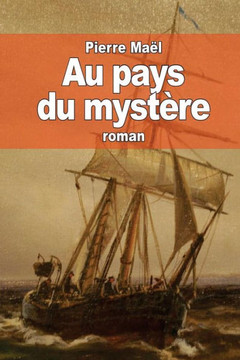 Au Pays Du Myst?e (French Edition)