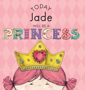 Today Jade Will Be A Princess