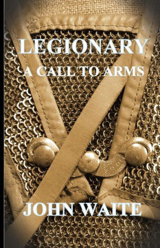 Legionary: A Call To Arms
