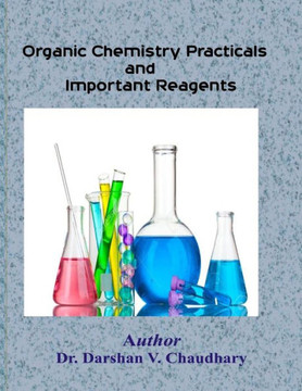 Organic Chemistry Practicals And Important Reagents