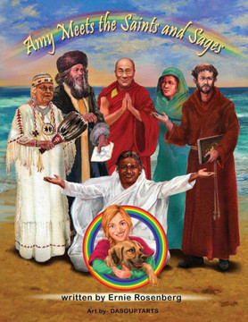 Amy Meets The Saints And Sages: A Young Person'S Adventures In Spirituality