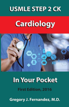 Usmle Step 2 Ck Cardiology In Your Pocket: Cardiology (Usmle Step 2 Ck In Your Pocket)