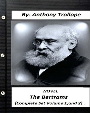 The Bertrams.Novel By Anthony Trollope (Complete Set Volume 1,And 2)