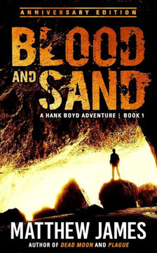 Blood And Sand - Anniversary Edition (A Hank Boyd Adventure Book 1) (The Hank Boyd Adventures)