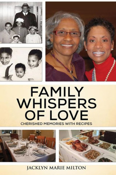 Family Whispers Of Love: Cherished Memories With Recipes