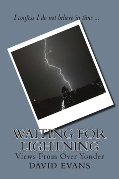 Waiting For Lightning: Views From Over Yonder