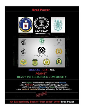 Mossad - Cia -Mi6 Against Iran'S Intelligence Community: Against Iran'S Intelligence Community