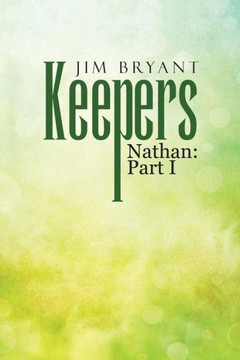 Keepers: Nathan: Part I
