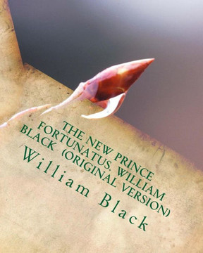 The New Prince Fortunatus. William Black (Original Version)