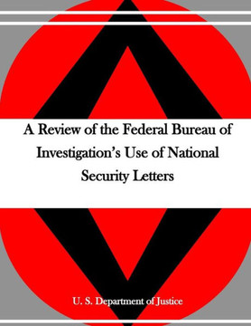 A Review Of The Federal Bureau Of Investigation'S Use Of National Security Letters