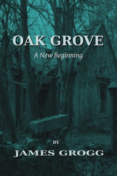 Oak Grove: A New Beginning