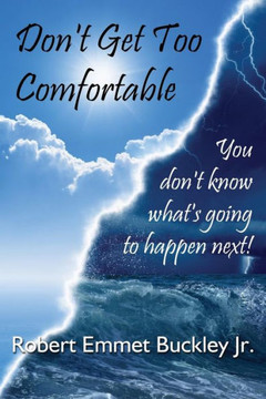 Don'T Get Too Comfortable: Black And White - 2018 Revised