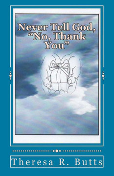 Never Tell God, "No, Thank You"