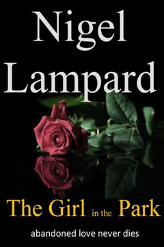 The Girl In The Park: Abandoned Love Never Dies