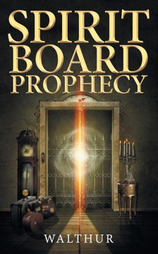 Spirit Board Prophecy