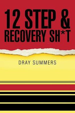 12 Step & Recovery Sh*T