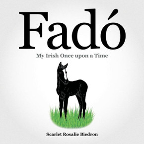Fado: My Irish Once Upon A Time
