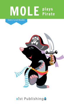 Mole Plays Pirate (Entry Level Readers)