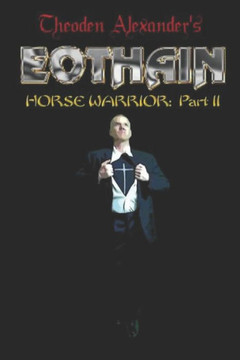 Eothain: Horse Warrior Part Ii (Eothain: Horse Warrior Part 2)