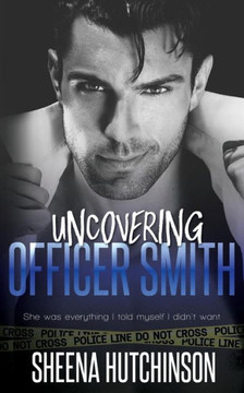 Uncovering Officer Smith (The Discovering Trilogy)
