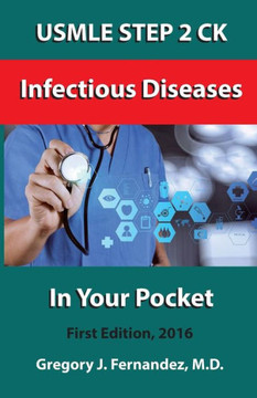 Usmle Step 2 Ck Infectious Disease In Your Pocket: Infectious Disease In Your Pocket (Usmle Step 2 Ck In Your Pocket)
