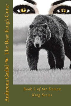 The Bear King'S Curse: Book 2 Of The Demon King Series