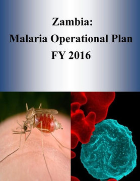 Zambia: Malaria Operational Plan Fy 2016 (President?S Malaria Initiative)