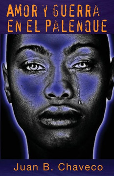 Amor Y Guerra En El Palenque (Spanish Edition)