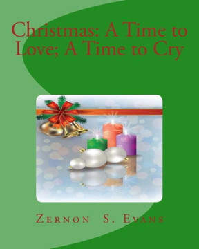 Christmas: A Time To Love;A Time To Cry