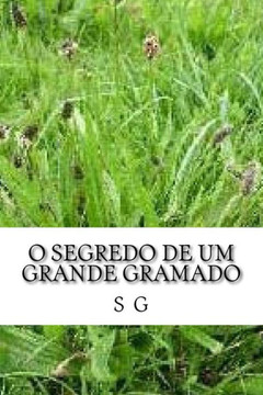 O Segredo De Um Grande Gramado (Portuguese Edition)