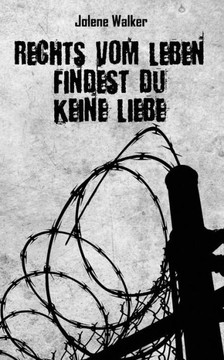 Rechts Vom Leben Findest Du Keine Liebe (German Edition)
