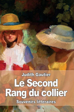 Le Second Rang Du Collier: Souvenirs LittEraires (French Edition)