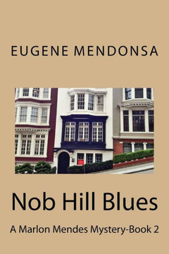 Nob Hill Blues: A Marlon Mendes Mystery