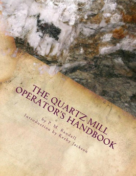 The Quartz Mill Operator'S Handbook
