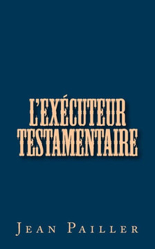L'ExEcuteur Testamentaire (MEandres) (French Edition)