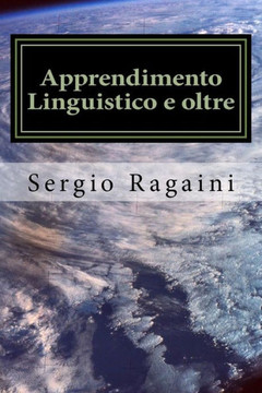 Apprendimento Linguistico E Oltre: Dal Linguaggio All'Elaborazione Dell'Informazione (Italian Edition)