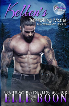 Kellen'S Tempting Mate: Iron Wolves Mc 3