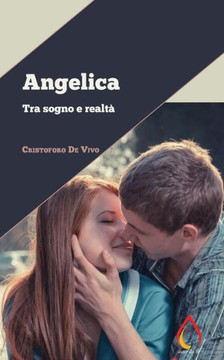 Angelica: Tra Sogno E Realt?(Auto Da FE) (Italian Edition)